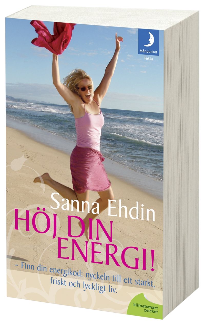 Höj din energi !: nyckeln till ett starkt, friskt och lyckligt liv
