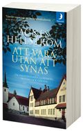 Att vara utan att synas : om riksinternaten Lundsberg, Sigtuna och Grenna