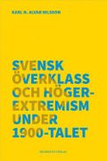 Svensk överklass och högerextremism under 1900-talet