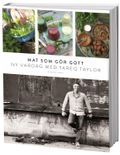 Mat som gör gott : ny vardag med Tareq Taylor