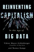 Reinventing Capitalism in the Age of Big Data