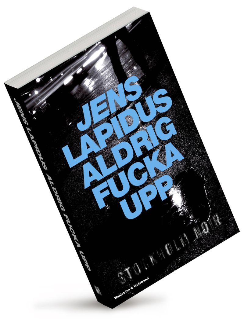 Aldrig fucka upp