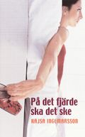 På det fjärde ska det ske