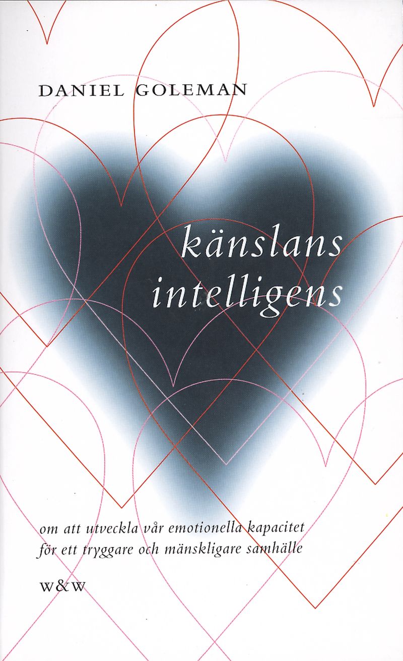 Känslans intelligens : om att utveckla vår emotionella kapacitet för ett tryggare och mänskligare samhälle