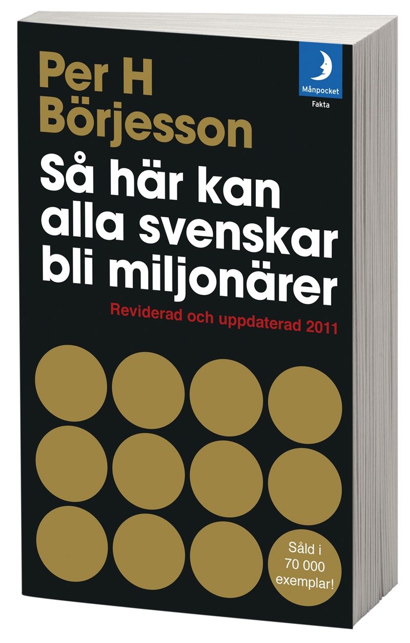 Så här kan alla svenskar bli miljonärer : Reviderad och uppdaterad 2011