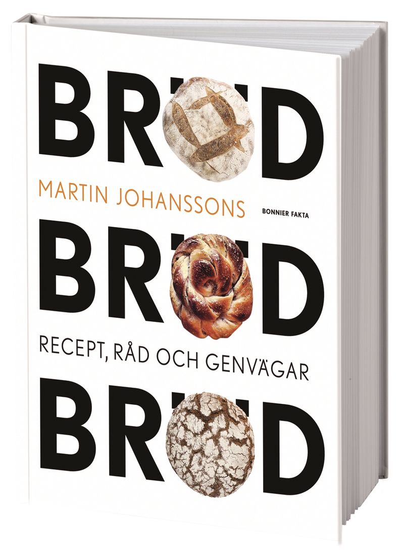 Bröd, bröd, bröd : recept, råd och genvägar