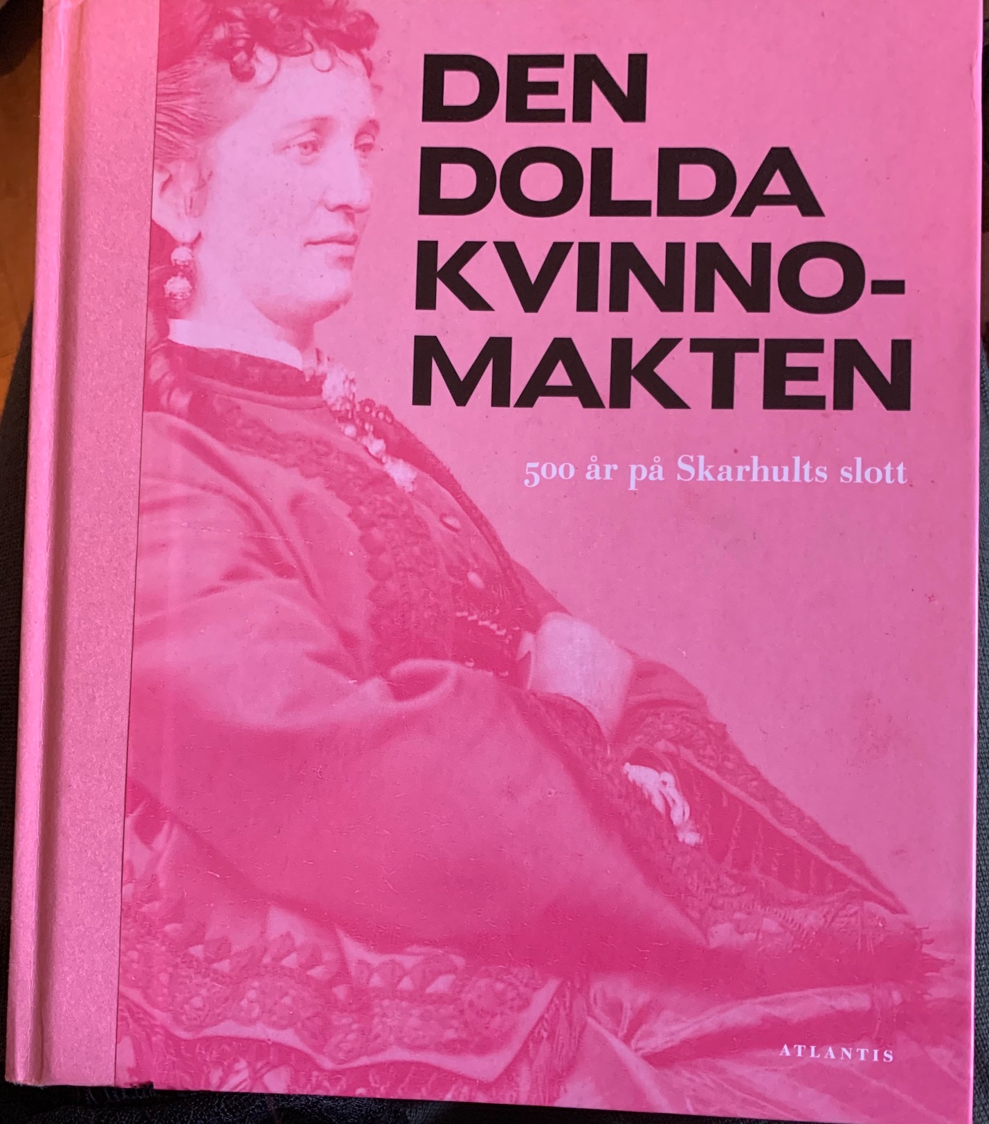 Den dolda kvinnomakten - 500 år på Skarhults slott