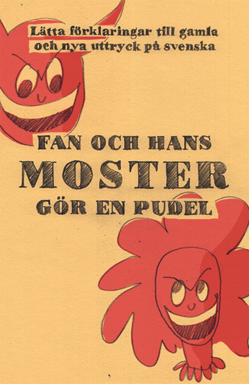 Fan och hans moster gör en pudel : förklaringar till över 1000 nya och gaml