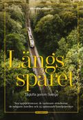 Längs spåret : tågluffa genom Sverige