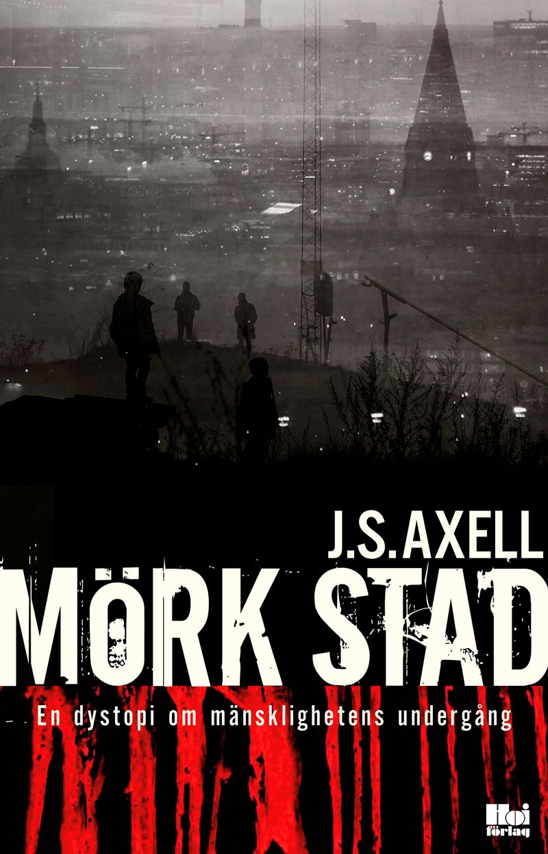 Mörk stad : en dystopi om mänsklighetens undergång