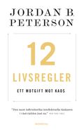 12 livsregler : ett motgift mot kaos