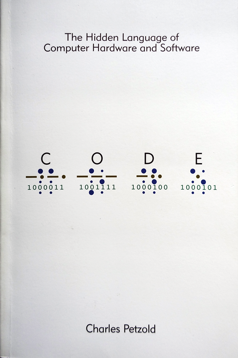 CODE - The Hidden Language of Computer Hardware and Software