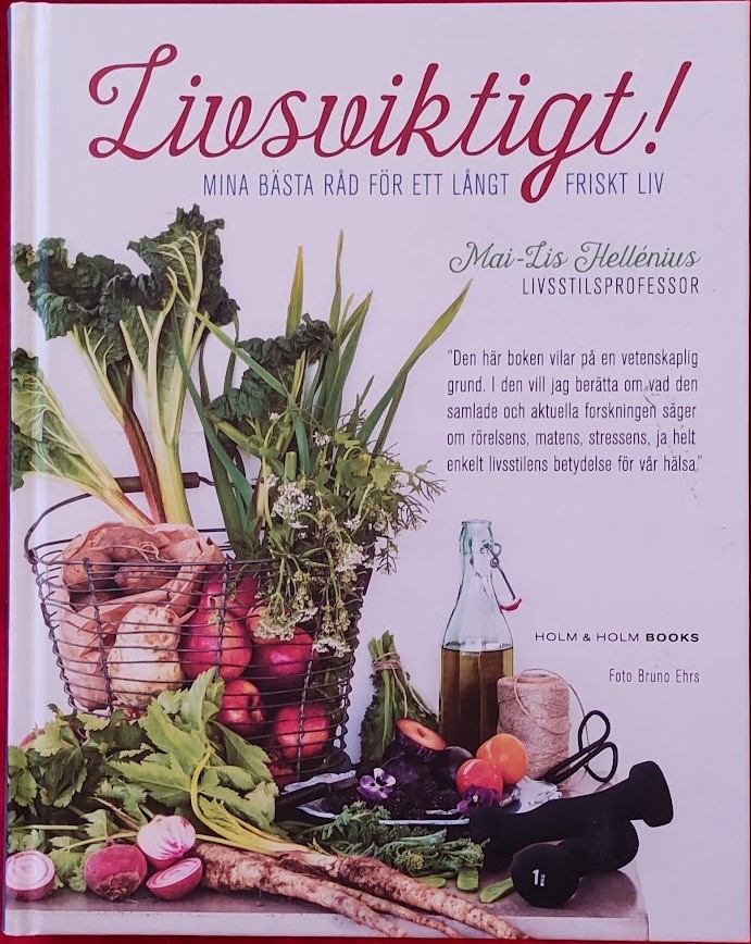 Livsviktigt! - mina bästa råd för ett långt friskt liv