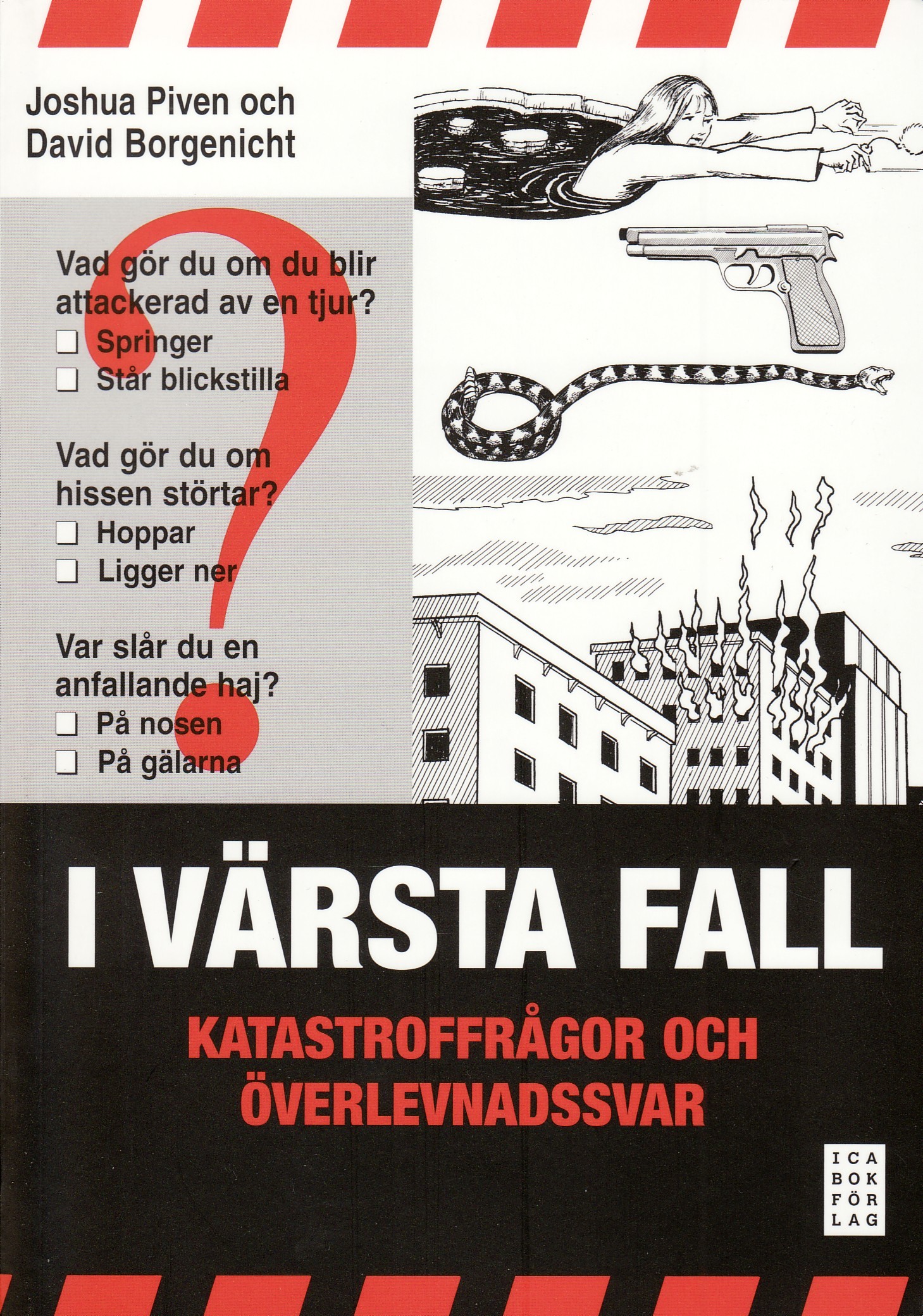 I värsta fall : Katastroffrågor och överlevnadssvar