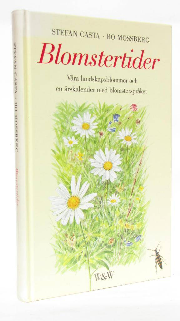 Blomstertider : våra landskapsblommor och en årskalender med blomsterspråket