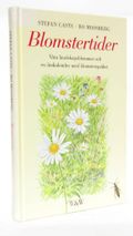 Blomstertider : våra landskapsblommor och en årskalender med blomsterspråket