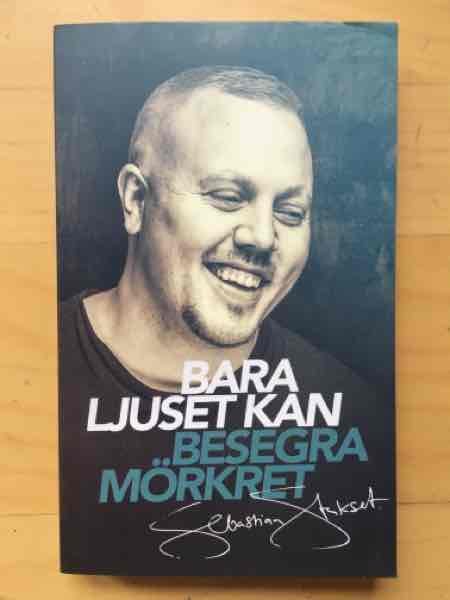 Bara ljuset kan besegra mörkret