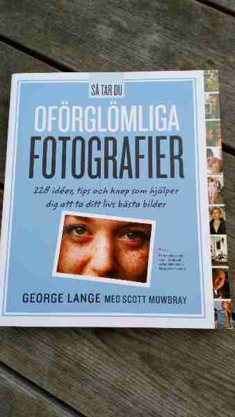 Så tar du oförglömliga fotografier