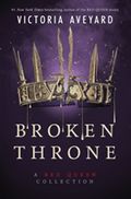 Broken Throne: A Red Queen Collection