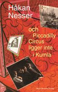 och Piccadilly Circus ligger inte i Kumla