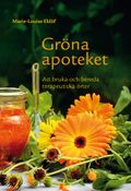 Gröna apoteket : att bruka och bereda terapeutiska örter