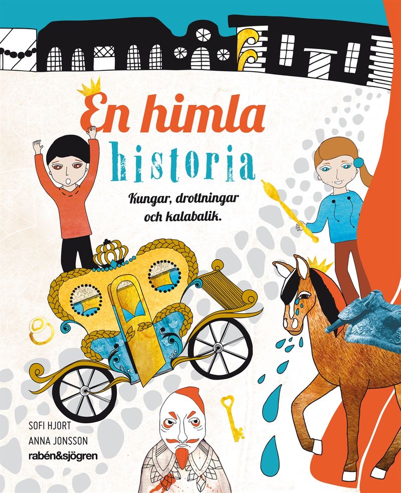 En himla historia - Kungar, drottningar och kalabalik.