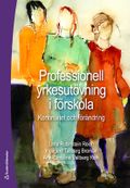 Professionell yrkesutövning i förskola : kontinuitet och förändring