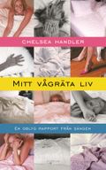 Mitt vågräta liv : en oblyg rapport från sängen