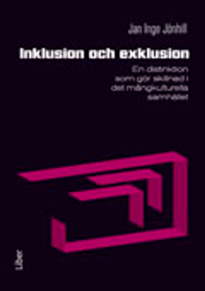 Inklusion och exklusion : en distinktion som gör skillnad i det mångkulturella samhället