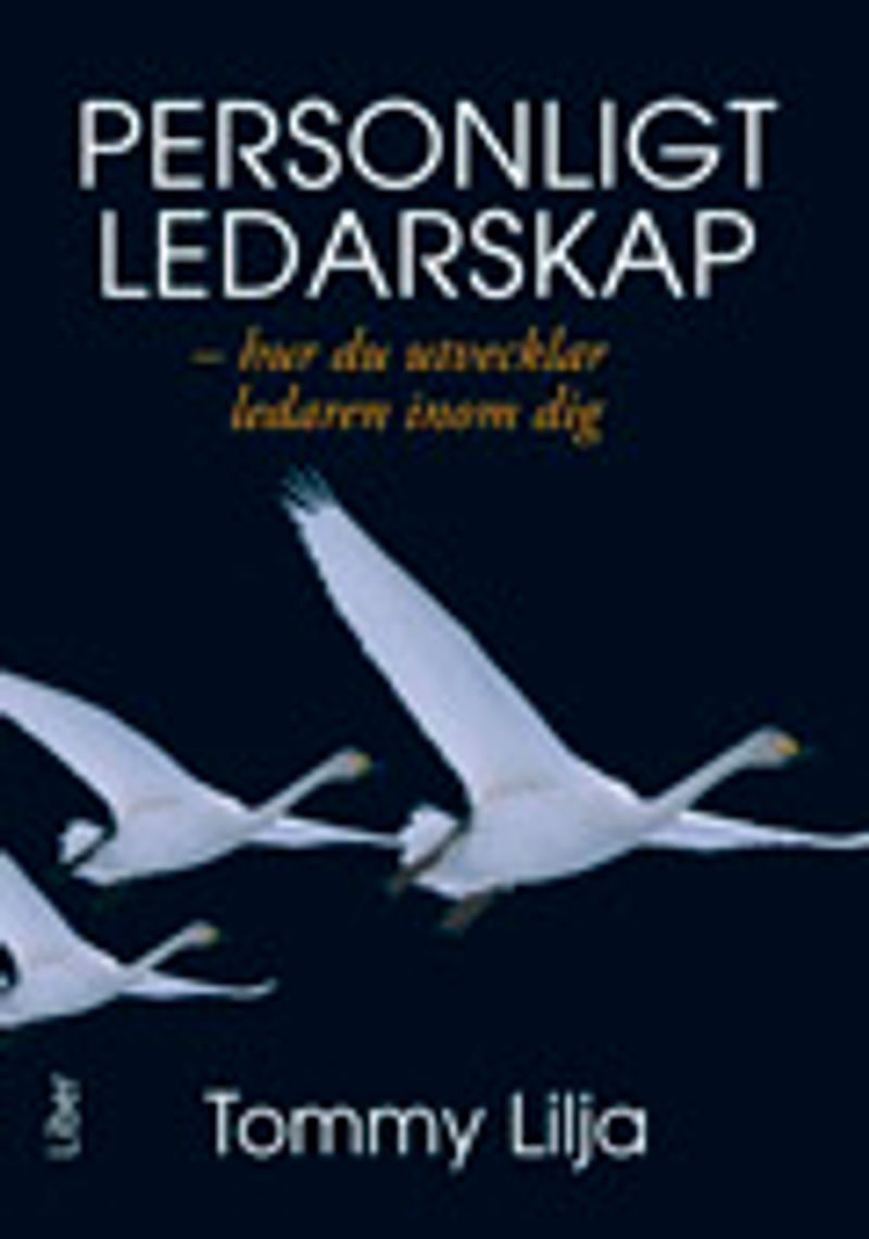 Personligt ledarskap - hur du utvecklar ledaren inom dig