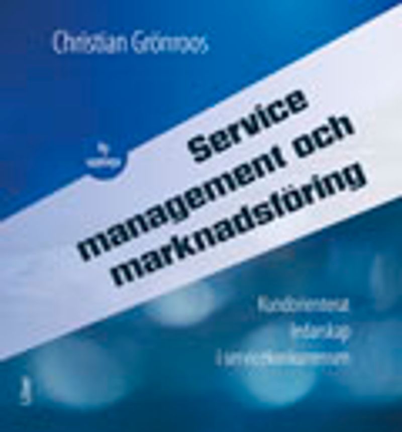 Service Management och marknadsföring - Kundorienterat ledarskap i servicekonkurrensen