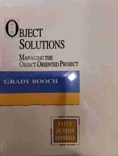 Object Solutions : Managing the Object-Oriented Project (Addison-Wesley Object Technology Series)