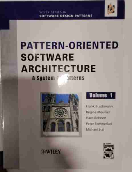 Pattern-Oriented Software Architecture, Volume 1: A System of Patterns
