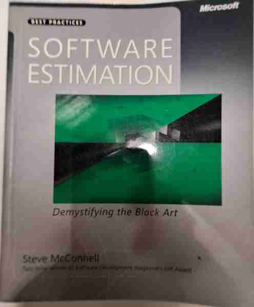 Software Estimation: Demystifying the Black Art (Best Practices (Microsoft)) (Paperback)
