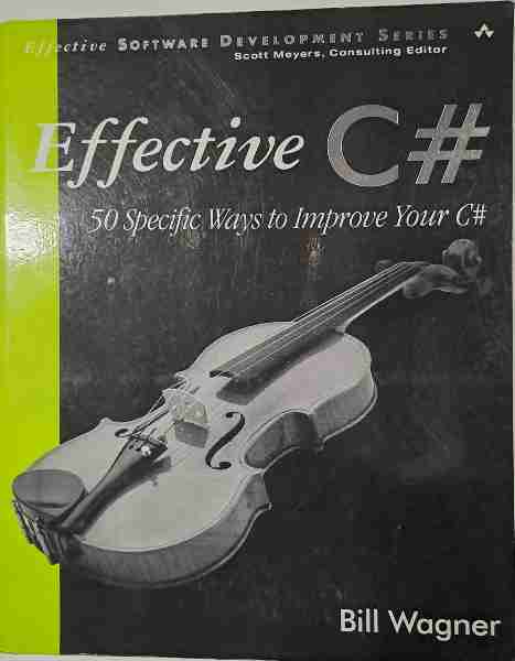 Effective C#: 50 Specific Ways to Improve Your C# (Effective Software Development) (Paperback)