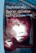 Psykosociala teorier vid hälsa och sjukdom