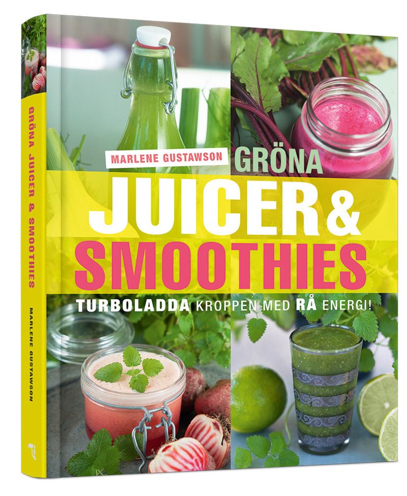 Gröna juicer &amp; smoothies : turboladda kroppen med rå energi!