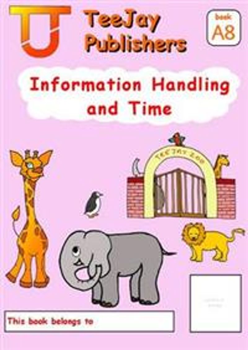 TeeJay Mathematics CfE Early Level Information Handling and Time:TeeJay Zoo (Book A8)