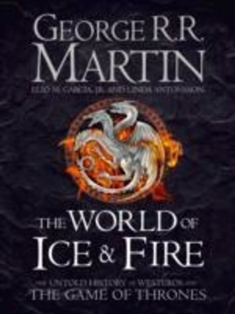 The World of Ice and Fire