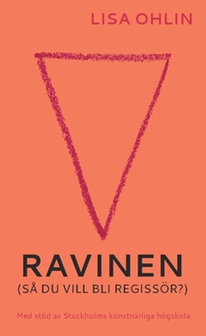 Ravinen  : (Så du vill bli regissör?)