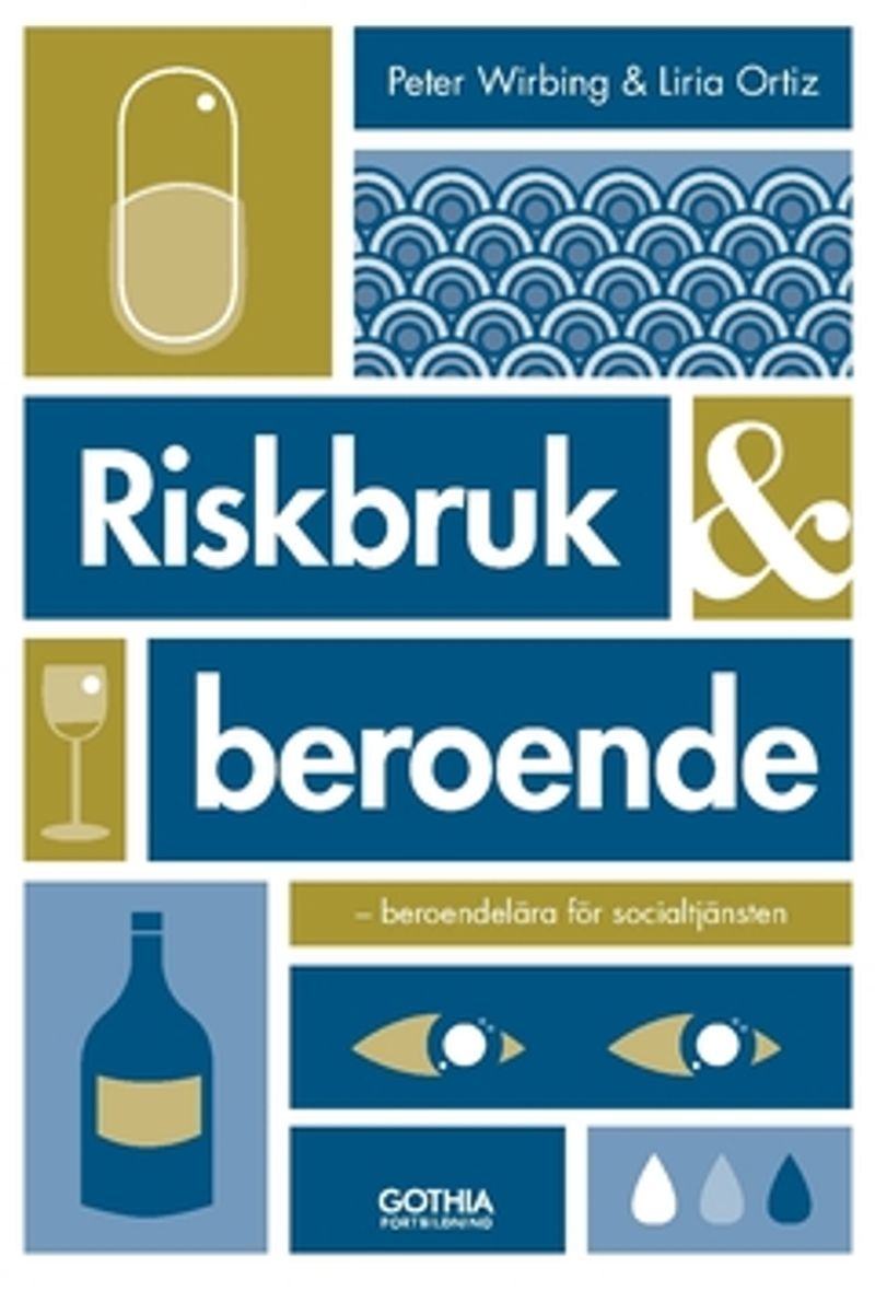 Riskbruk &amp; beroende : beroendelära för socialtjänsten