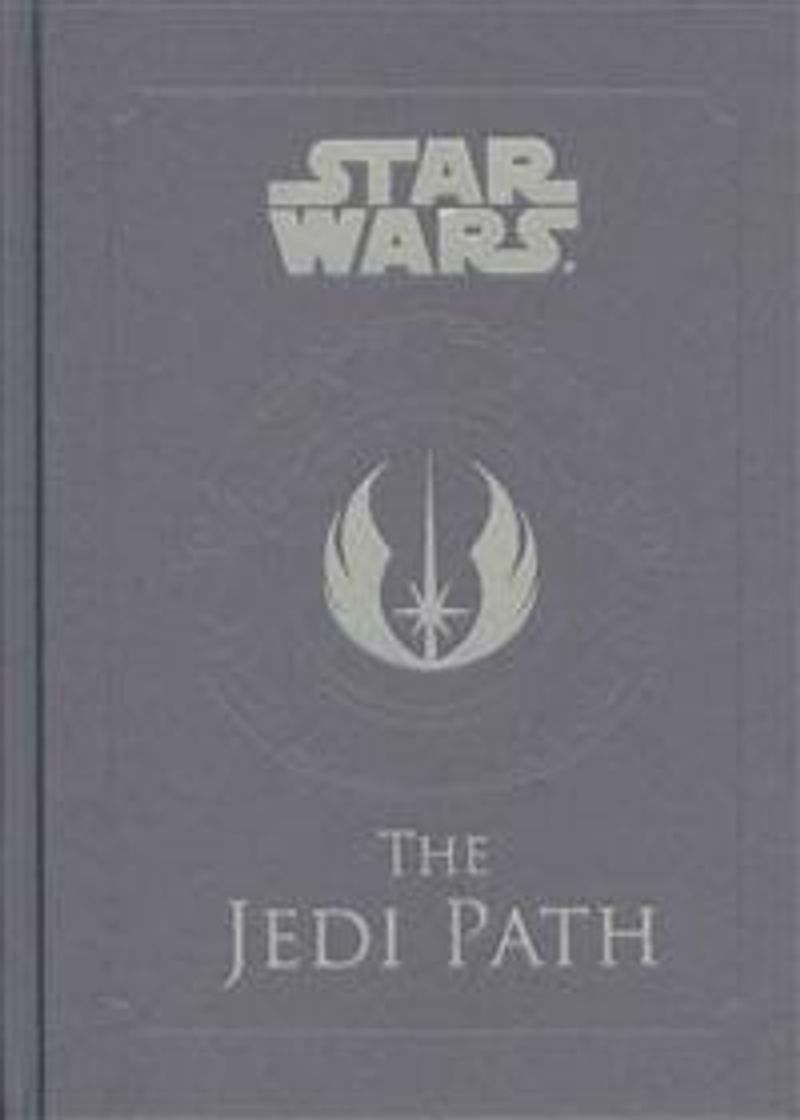 Star Wars - the Jedi Path: A Manual for Students of the Force