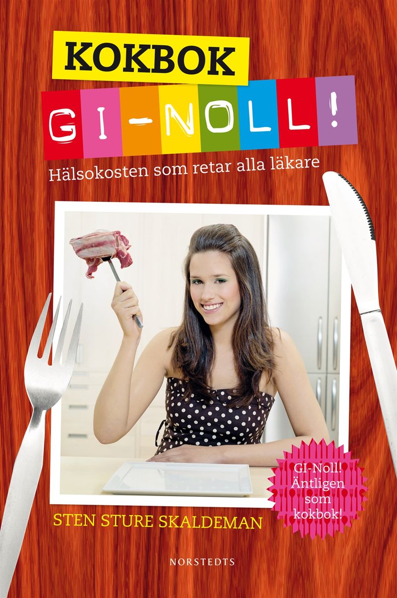 Kokbok: GI-noll! - Hälsokosten som retar alla läkare