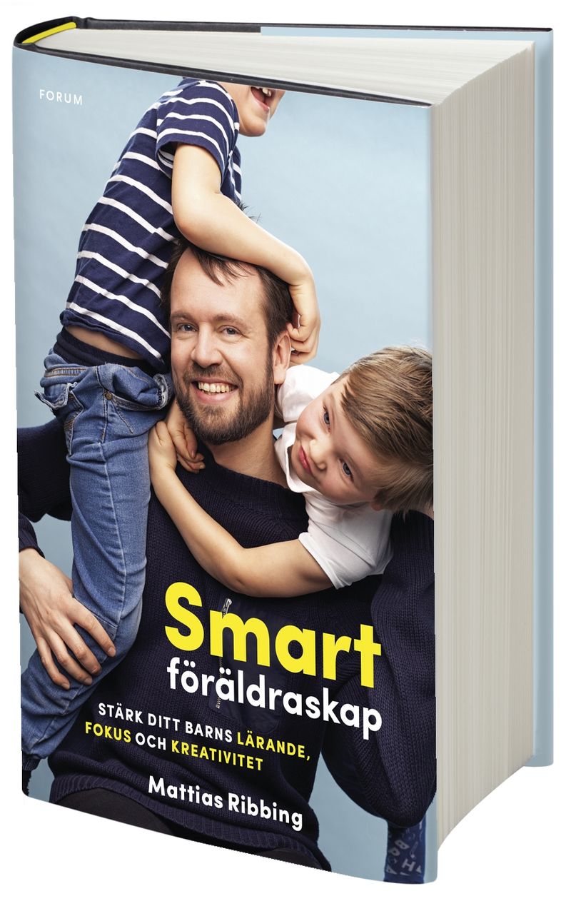 Smart föräldraskap : stärk ditt barns lärande, fokus och kreativitet