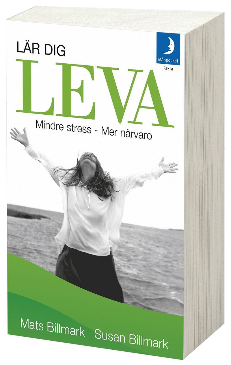 Lär dig leva : mindre stress - mer närvaro