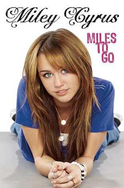 Miley Cyrus: Miles to go