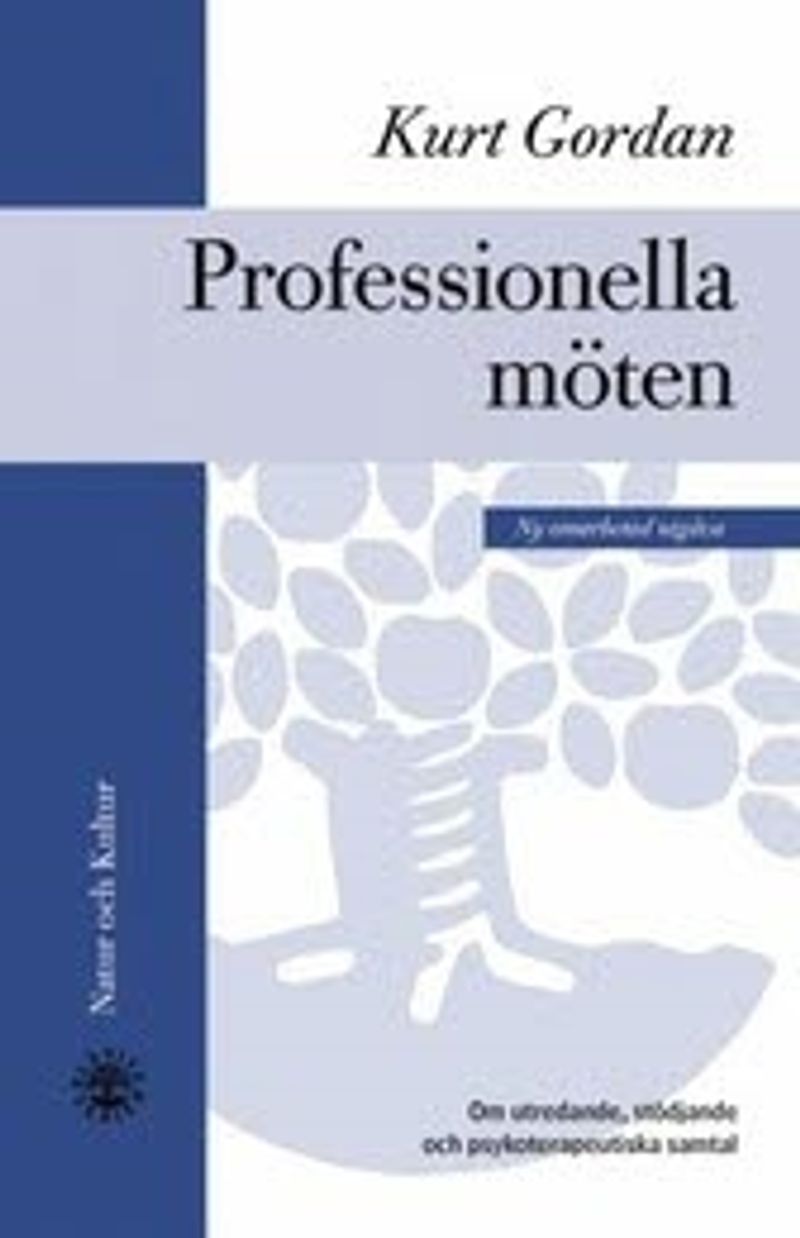 Professionella möten : Om utredande, stödjande och psykoterapeutiska samt