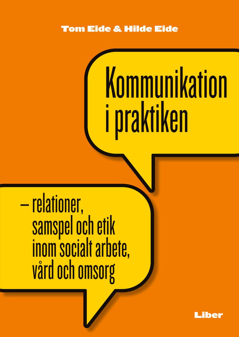 Kommunikation i praktiken - relationer, samspel och etik i socialt arbete