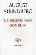 Strindberg August/Tjänstekvinnans Son III-IV