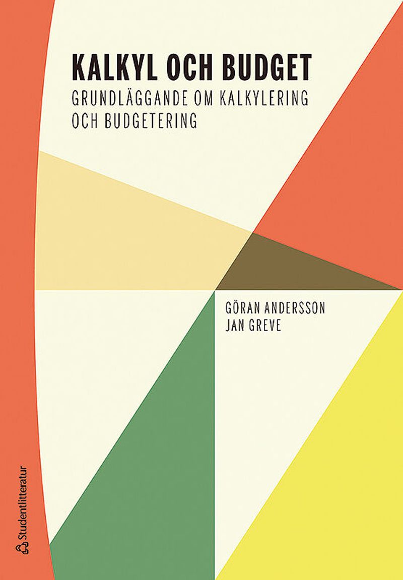 Kalkyl och budget : grundläggande om kalkylering och budgetering